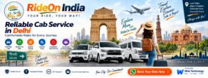 Read more about the article Reliable Cab Service in Delhi: Comfortable & Hassle-Free Travel with RideOn India